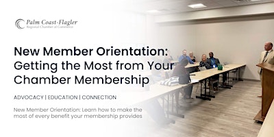 New Member Orientation: Getting the Most from Your Chamber Membership