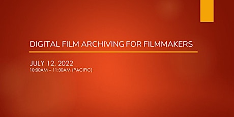 Digital Film Archiving for Filmmakers Tickets