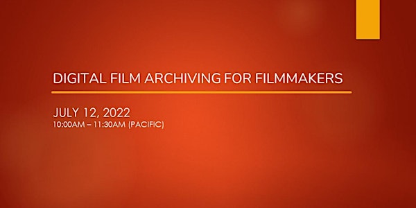Digital Film Archiving for Filmmakers