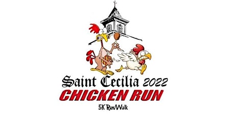 2022 St. Cecilia Labor Day Festival 5K Chicken Run/Walk primary image