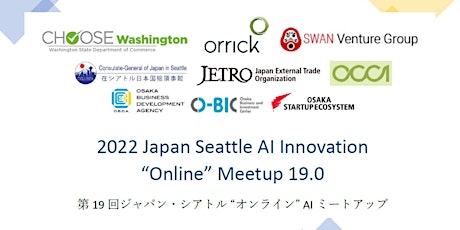 Japan Seattle AI Innovation Meetup 19.0 Jul 27&28 (JST) :  Jul 26&27 (PDT) tickets
