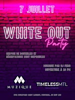 WHITE OUT PARTY - TIMELESS MTL & MUZIQUE NIGHTCLUB