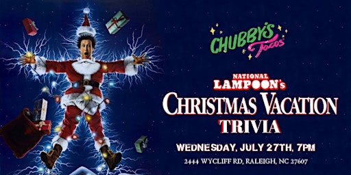 National Lampoon's Christmas Vacation Trivia at Chubby's Tacos Raleigh