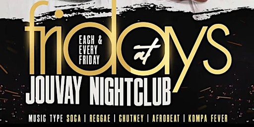 Imagem principal do evento Fridays At Jouvay nightclub  BOOM