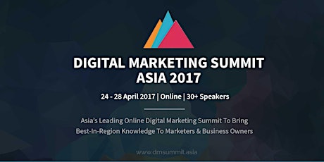 Digital Marketing Summit Asia 2017 [Virtual Summit]