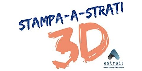 Immagine principale di STAMPA-A-STRATI: Corso gratuito di Stampa 3D 