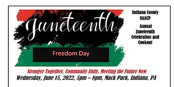 Indiana County NAACP Annual Juneteenth Celebration and Cookout 2022