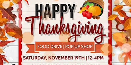 HAPPY THANKSGIVING FOOD DRIVE & POP UP SHOP! tickets