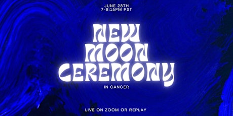 New Moon in Cancer Ceremony tickets