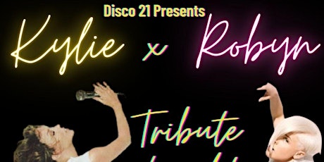 Kylie Minogue and Robyn Tribute Night tickets