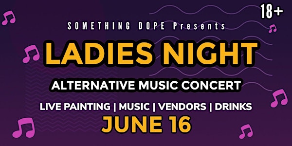 Something Dope For The Ladies (All Women Music Performers & Vendor pop ups)