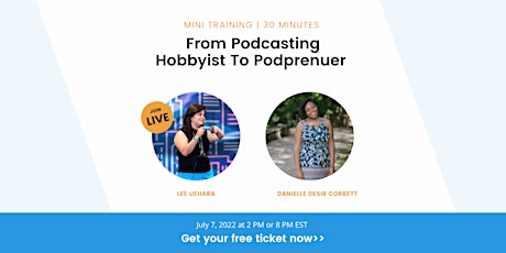 From Podcasting Hobbyist to Podprenuer tickets