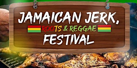 Jamaican Jerk, Roots & Reggae Festival tickets