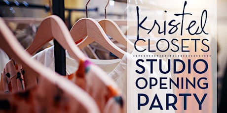 Kristel Closets Studio Opening Party!  primary image