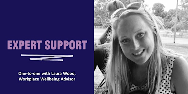 Expert 121 with Laura Wood, Workplace Wellbeing Advisor