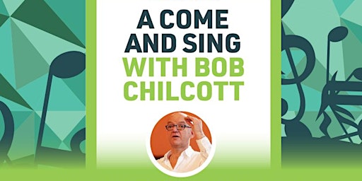 Come and Sing with Bob Chilcott