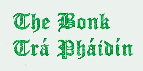 The Bonk & Trá Pháidín/L.A.S.A_LK - Pharmacia 30/6/2022 tickets