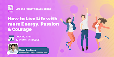 How to Live Life with more Energy, Passion & Courage tickets