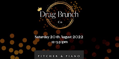 Drag Brunch Co - Pitcher & Piano Swansea (Table of 8) tickets