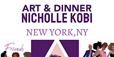 EXHIBITION I Art & Dinner With Nicholle Kobi NEW-YORK,NY 2022