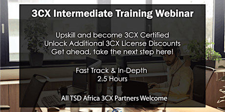 TSD 3CX Intermediate Training Webinar tickets