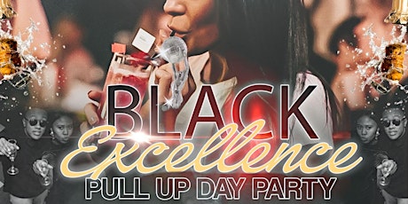 Imagem principal do evento BLACK EXCELLENCE: PULL UP DAY PARTY!