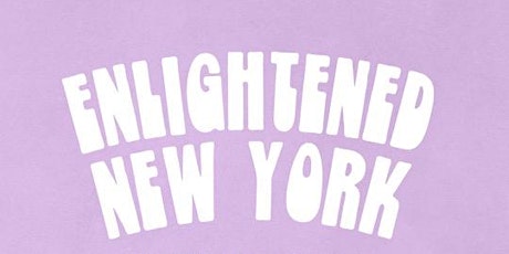 Enlightened New York - Summer Tour '22 tickets