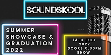 SoundSkool Summer Showcase & Graduation 2022 tickets