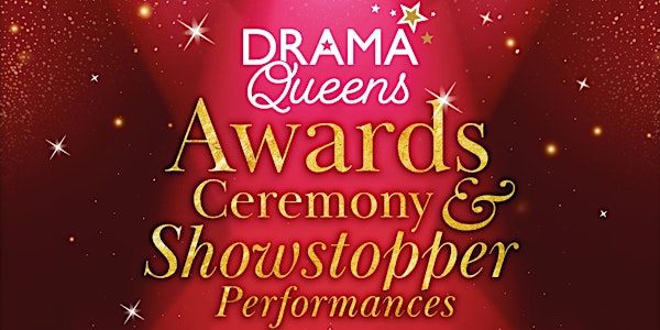 Drama Queens Awards Ceremony and Showstopper Performances