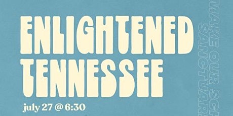 Enlightened Tennessee - Summer Tour '22 tickets