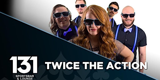 Twice The Action - 131 Sportsbar & Lounge VIP Booth Rental