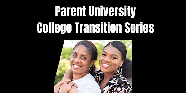 GEAR UP Georgia Parent University College Transition Series