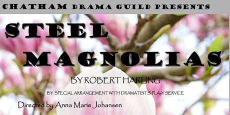 Steel Magnolias June 25th