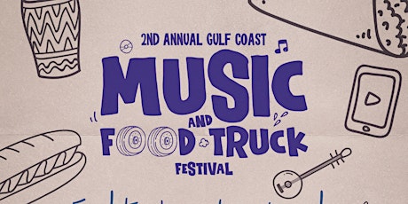 2nd Annual Gulf Coast Music And Food Truck Festival tickets