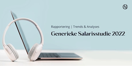 Generieke Salarisstudie 2022 | Rapportering - Trends & Analyses