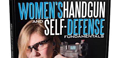 Women’s Handgun & Self-Defense Fundamentals, Level 1