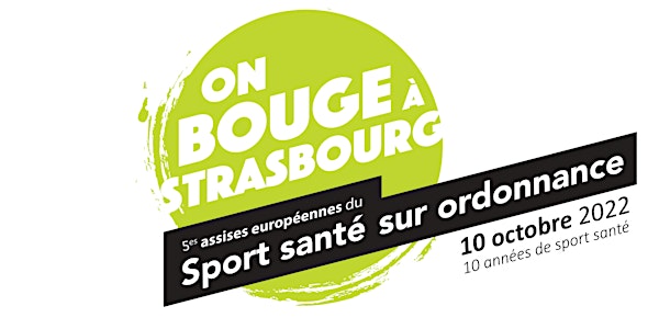 5èmes Assises Européennes du Sport Santé Sur Ordonnance 2022 à Strasbourg