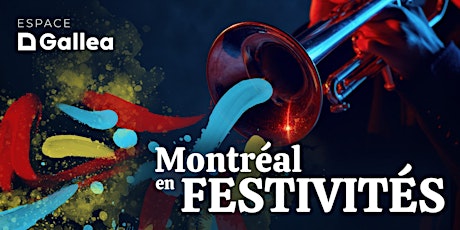 ESPACE GALLEA - Vernissage/Exhibition Opening : Montréal en Festivités billets