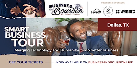 Business and Bourbon Smart Business Tour (Dallas) tickets