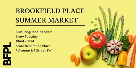 Brookfield Place Summer Markets tickets