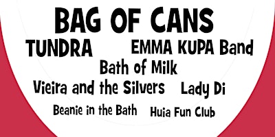 Bag of Cans, Tundra, The Emma Kupa Band, Bath of M