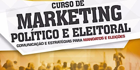 Marketing Político - Comunicação e estratégia para mandatos e eleições primary image