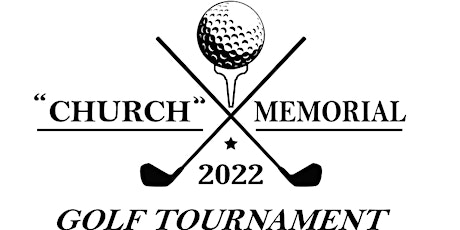 The 4th  Annual “Church” Memorial Golf Outing
