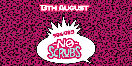 No Scrubs 90s/00s Hip Hop & R'n'B Night