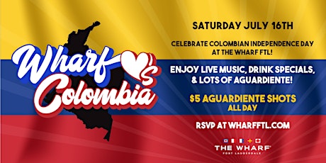 Colombian Independence Day at The Wharf Fort Lauderdale! tickets