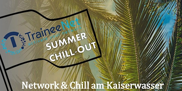 SUMMER CHILL-OUT SPEZIAL: NETWORK & CHILL