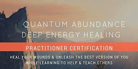 Quantum Abundance Deep Healing EnergyPractitioner Certification primary image