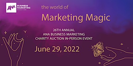 26th Annual ANA Business Marketing Houston Auction In-Person Event tickets