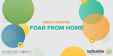Community Conversations: Foar From Home tickets