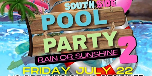 ATL Live Ent. & Black Yces Ent. presents  SOUTHSIDE Pool Party! PT. 2!